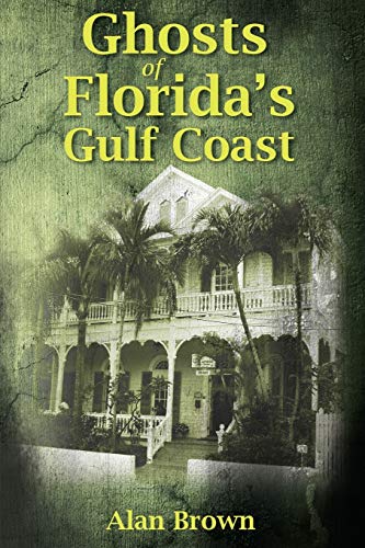 Beispielbild fr Ghosts of Florida's Gulf Coast zum Verkauf von GF Books, Inc.