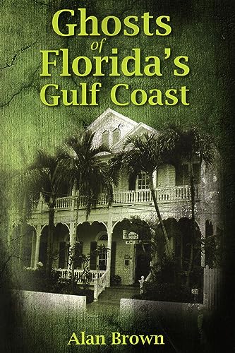 Stock image for Ghosts of Florida's Gulf Coast for sale by GF Books, Inc.