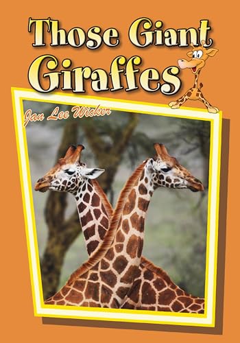 Imagen de archivo de Those Giant Giraffes (Those Amazing Animals) a la venta por SecondSale