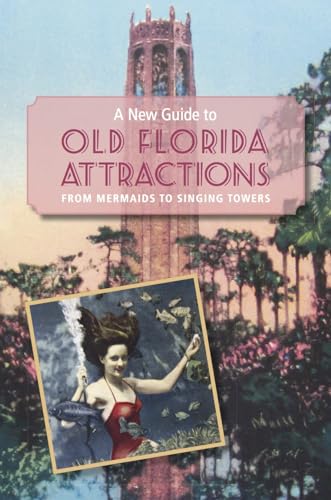 Stock image for A New Guide to Old Florida Attractions for sale by SecondSale