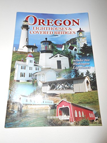 Stock image for Oregon Lighthouses and Covered Bridges for sale by Your Online Bookstore