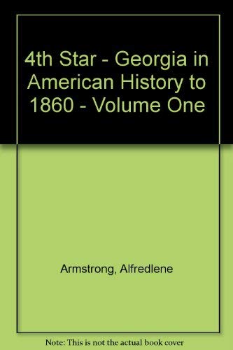 4th Star Georgia in American History to 1860 Volume I