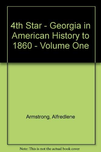 9781561660407: 4th Star - Georgia in American History to 1860 - Volume One