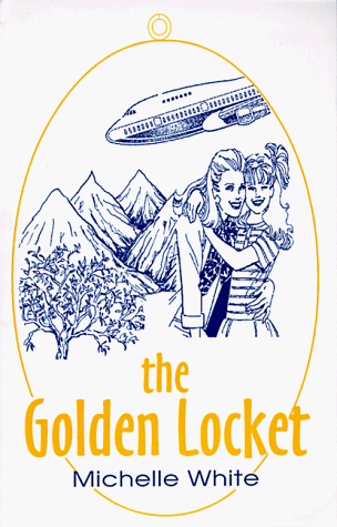 The Golden Locket (9781561674077) by White, Michelle