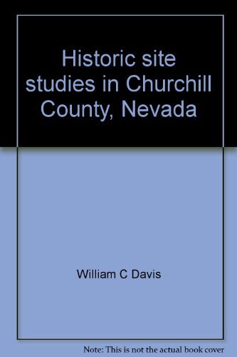 Imagen de archivo de Historic site studies in Churchill County, Nevada a la venta por Cronus Books