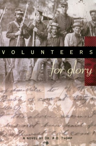 Imagen de archivo de Volunteers for Glory a la venta por Better World Books