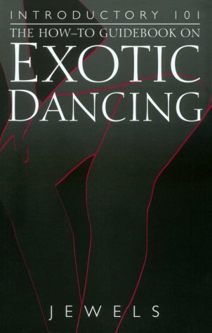 Beispielbild fr Introductory 101: The How-To Guidebook on Exotic Dancing (Five Star) zum Verkauf von Wonder Book