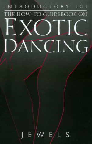 Stock image for Introductory 101: The How-To Guidebook on Exotic Dancing (Five Star) for sale by Wonder Book