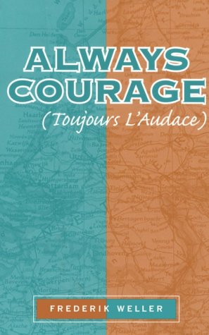 Beispielbild fr Always Courage: (Tourjours L' Audance) zum Verkauf von Wonder Book