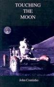 Beispielbild fr Touching the Moon zum Verkauf von Books From California