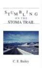 Imagen de archivo de Stumbling on the Stoma Trail a la venta por HPB-Emerald