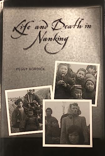 Imagen de archivo de Life and Death in Nanking a la venta por Better World Books