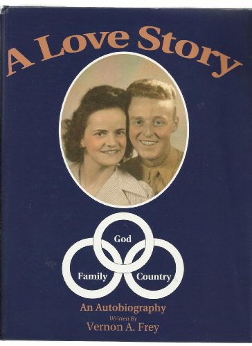 9781561679348: A Love Story: God, Family, Country