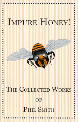 Impure Honey! (9781561679676) by Phil Smith