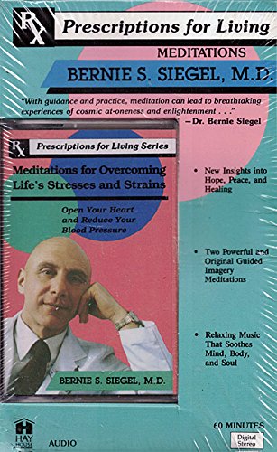 Meditations for Overcoming Life's Stresses and Strains (9781561700424) by Siegel, Bernie S.