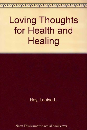 9781561700707: Loving Thoughts for Health and Healing