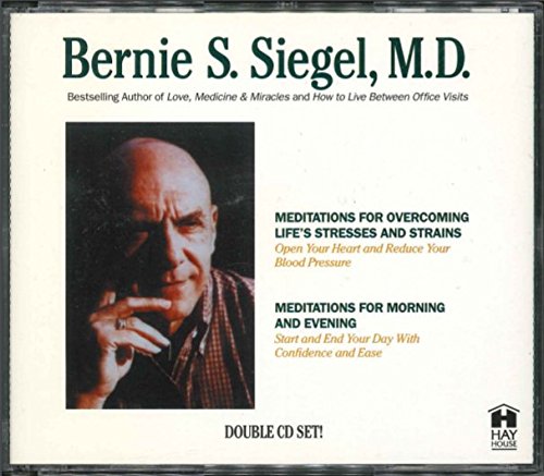 Meditations for Overcoming Life's Stresses and Strain: Meditations for Morning and Evening (9781561700837) by Siegel, Bernie S.