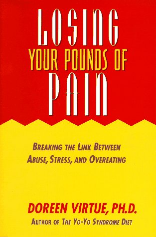 Stock image for Losing Your Pounds of Pain: Breaking the Link Between Abuse, Stress, and Overeating for sale by Front Cover Books