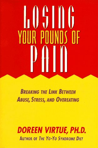9781561700950: Losing Your Pounds of Pain: Breaking the Link Between Abuse, Stress, and Overeating