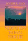 Beispielbild fr Meditations to Heal Your Life zum Verkauf von SecondSale
