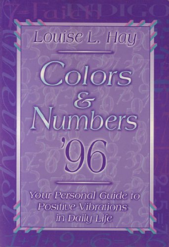 9781561701230: Colors & Numbers 1996: Your Personal Guide to Positive Vibrations in Daily Life