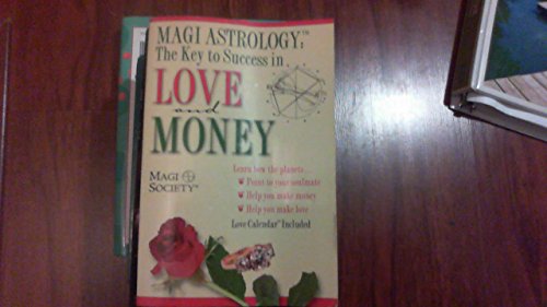 Stock image for Magi Astrology the Key to Success In Love and Money for sale by Books of the Smoky Mountains