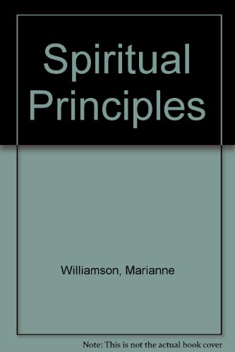 Spiritual Principles: Lectures Based on a Course in Miracles (9781561702725) by Williamson, Marianne