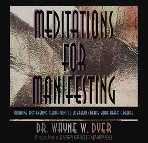 MEDITATIONS FOR MANIFESTING 1 CD (9781561703159) by Dyer, Dr. Wayne W.