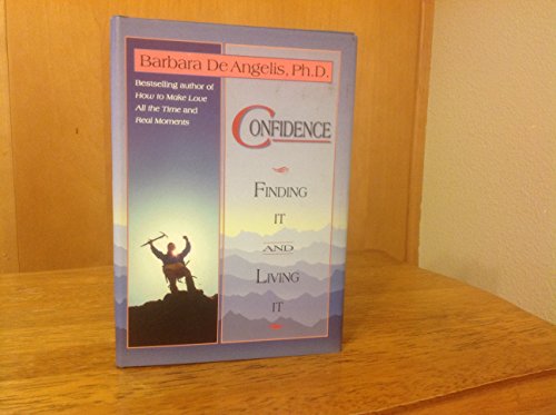 Stock image for Confidence: Finding It and Living It for sale by Gulf Coast Books