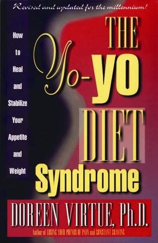 Stock image for The Yo-Yo Diet Syndrome: How to Heal and Stabilize Your Appetite and Weight for sale by Monster Bookshop