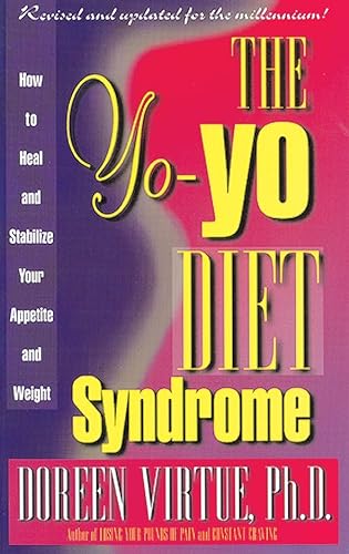 9781561703524: The Yo-Yo Diet Syndrome: How to Heal and Stabilize Your Appetite and Weight