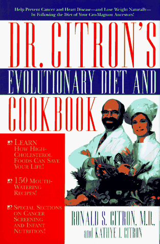 Imagen de archivo de Dr. Citron's Evolutionary Diet and Cookbook a la venta por Ergodebooks