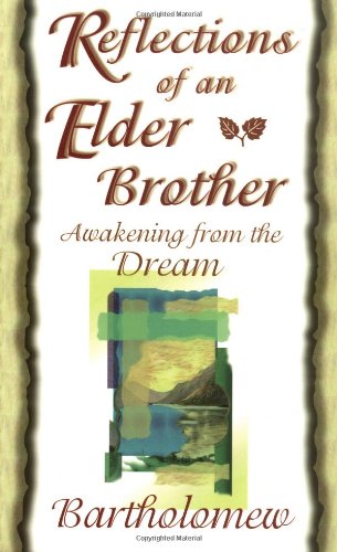 Stock image for Reflections of an Elder Brother: Awakening from the Dream for sale by Wonder Book