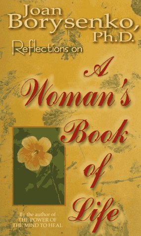 Reflections on a Woman's Book of Life (9781561704309) by Borysenko, Joan