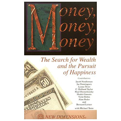 Beispielbild fr Money, Money, Money: The Search for Wealth and the Pursuit of Happiness zum Verkauf von HPB Inc.