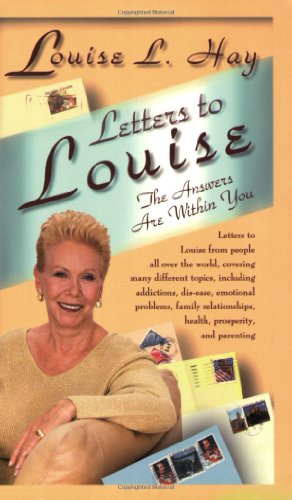 Beispielbild fr Letters to Louise: The Answers Are Within You zum Verkauf von Books From California