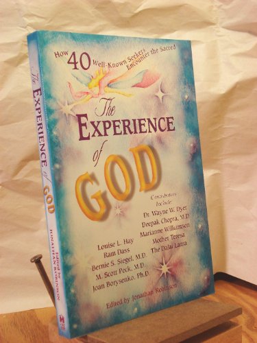 Beispielbild fr The Experience of God : How 40 Well-Known Seekers Encounter the Sacred zum Verkauf von Better World Books