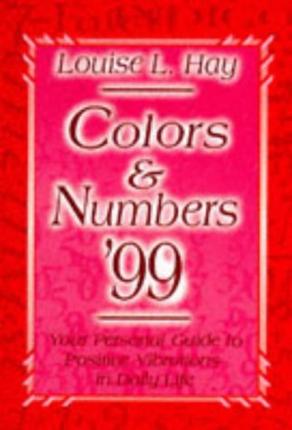 9781561704910: Colors & Numbers 1999: Your Personal Guide to Positive Vibrations in Daily Life