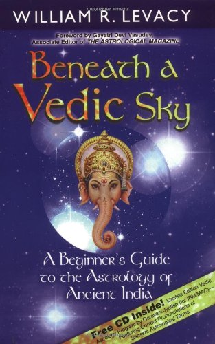 Imagen de archivo de Beneath a Vedic Sky: A Beginners Guide to the Astrology of Ancient India a la venta por Goodwill of Colorado