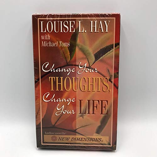 Change Your Thoughts, Change Your Life (9781561705399) by Hay, Louise L.; Toms, Michael