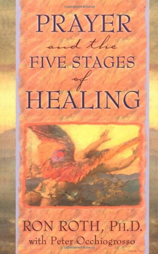 Beispielbild fr Prayer and the Five Stages of Healing zum Verkauf von ThriftBooks-Atlanta