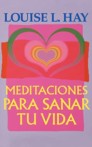 9781561705863: Meditaciones Para Sanar Tu Vida