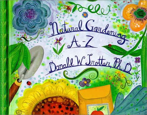 Beispielbild fr Natural Gardening A-Z zum Verkauf von Wonder Book