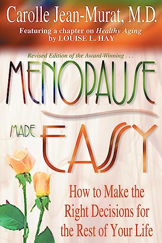 Beispielbild fr Menopause Made Easy: How to Make the Right Decisions for the Rest of Your Life zum Verkauf von Wonder Book