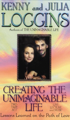 Creating the Unimaginable Life (9781561706143) by Loggins, Kenny