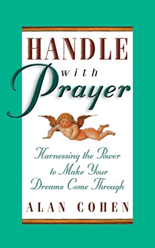 Beispielbild fr Handle with Prayer: Harnessing the Power to Make Your Dreams Come Through zum Verkauf von WorldofBooks