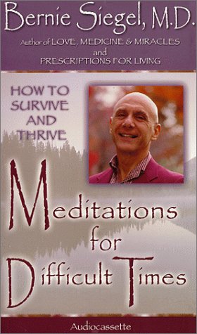 Meditations for Difficult Times (9781561706488) by Siegel, Bernie S.