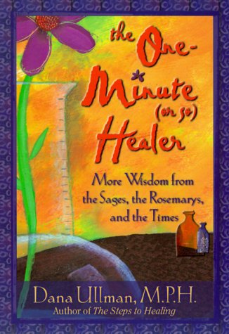 Beispielbild fr The One-Minute (Or So) Healer: More Wisdom from the Sages, the Rosemarys, and the Times zum Verkauf von Wonder Book