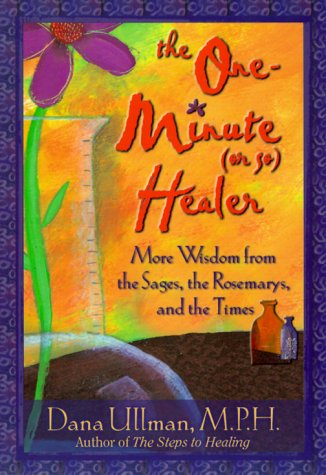Stock image for The One-Minute (Or So) Healer: More Wisdom from the Sages, the Rosemarys, and the Times for sale by Wonder Book