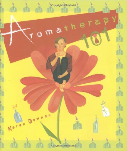 Beispielbild fr Aromatherapy 101 zum Verkauf von Front Cover Books